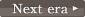 Next era