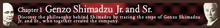 Chapter 1 Genzo Shimadzu Jr. and Sr.